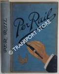 Per Rail - Transportation is the Life Blood of Commerce by Great Central Railway Company